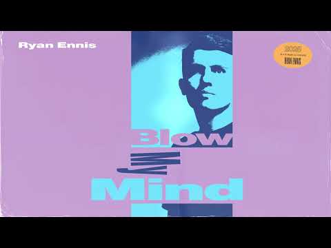 Ryan Ennis - Blow My Mind (Visualiser)
