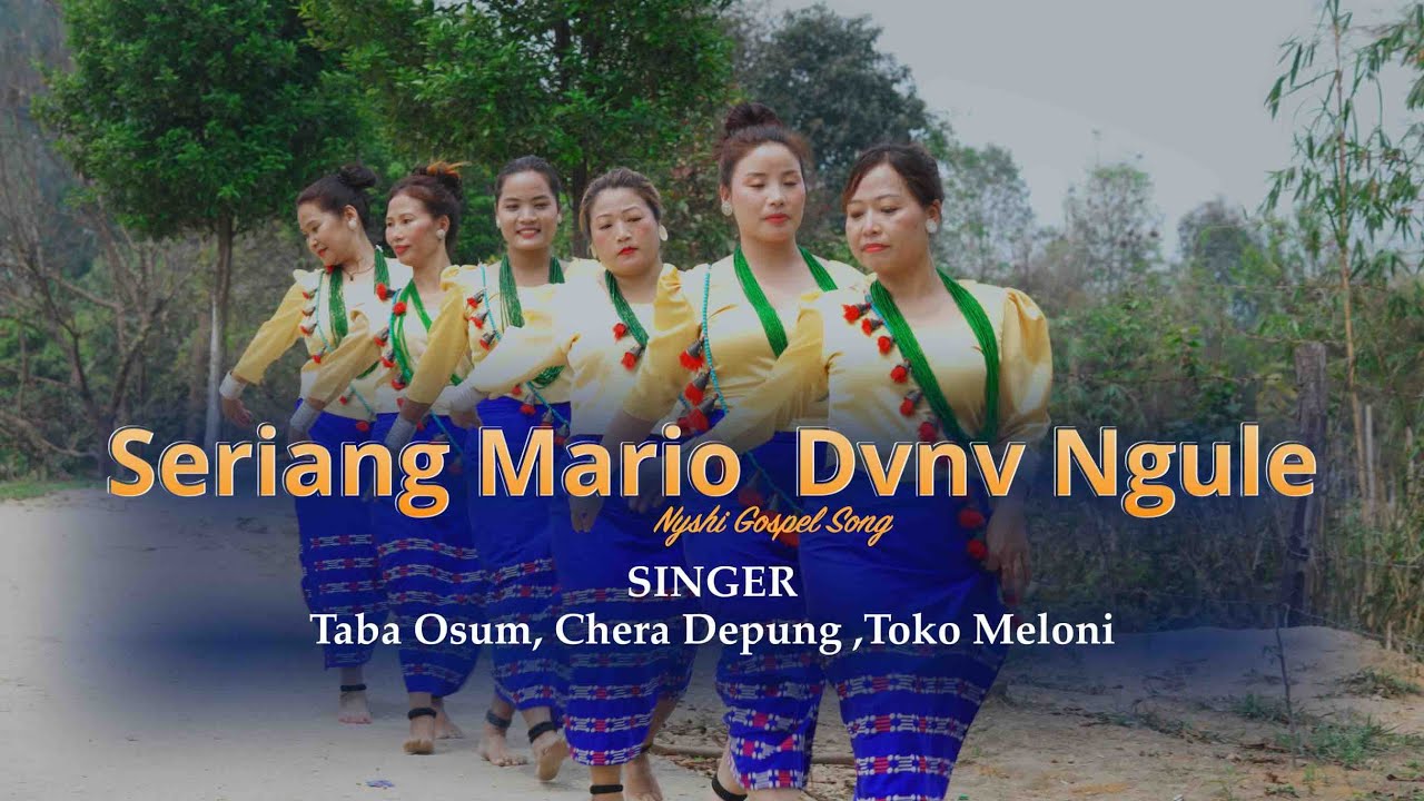 Seriang Mario  Dvnv Ngule || Nyishi Gospel Song