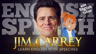 ENGLISH SPEECH | LEARN ENGLISH with JIM CARREY