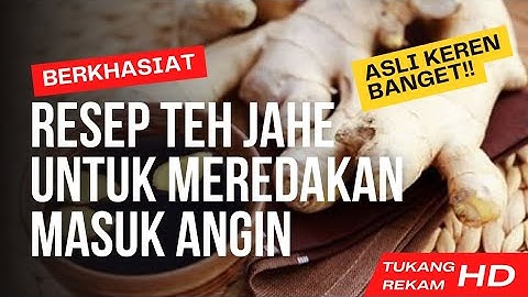 Resep Teh Jahe yang Mampu Mengatasi Masuk Angin dengan Cepat