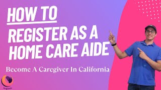 Famous How To Register As A Home Care Aide In California Profile