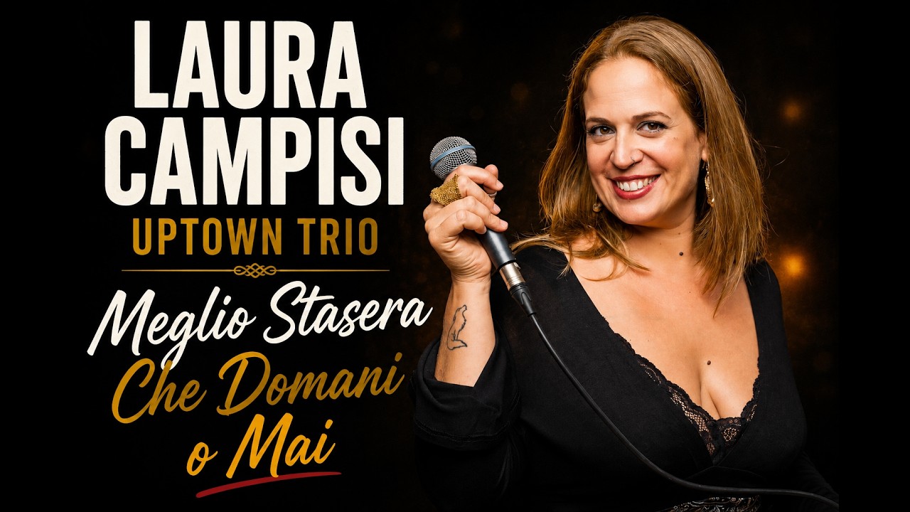 Laura Campisi - Meglio Stasera Che Domani o Mai