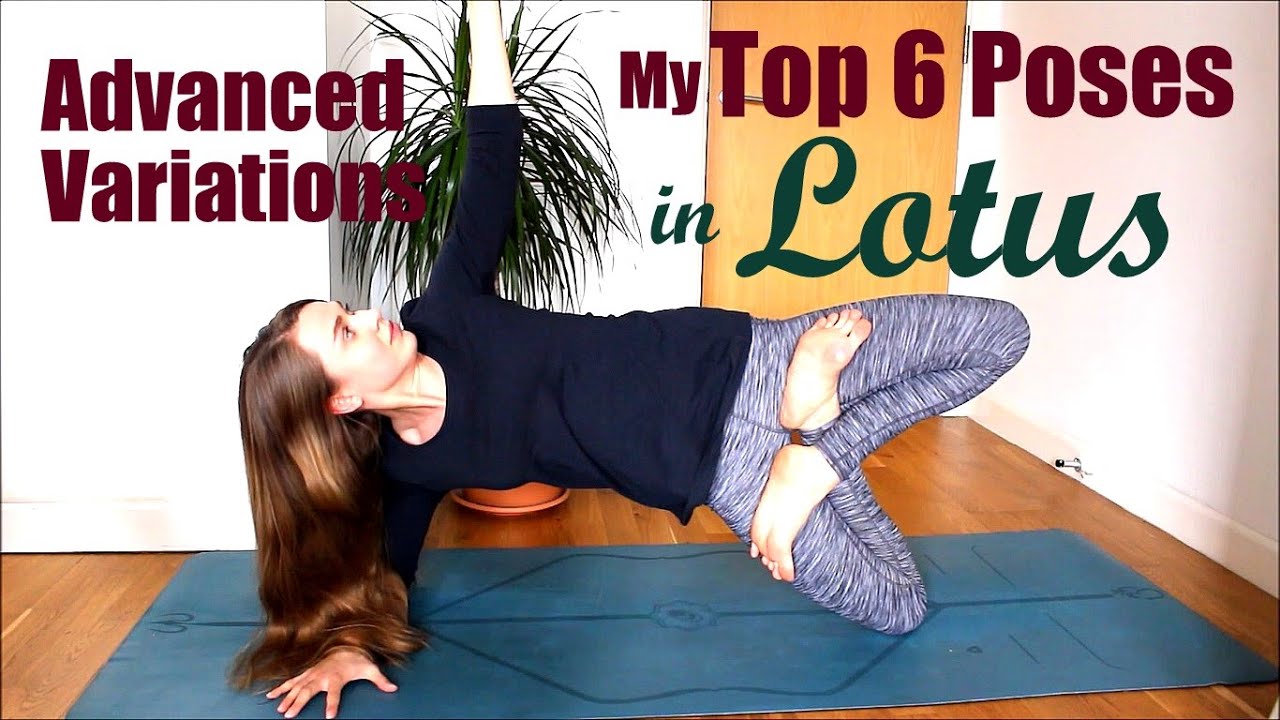 Top 6 Advanced Yoga Poses In Lotus Youtube