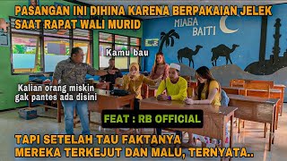 PASANGAN INI DIHINA KARENA BERPAKAIAN JELEK SAAT RAPAT WALI MURID!! FEAT : RB OFFICIAL