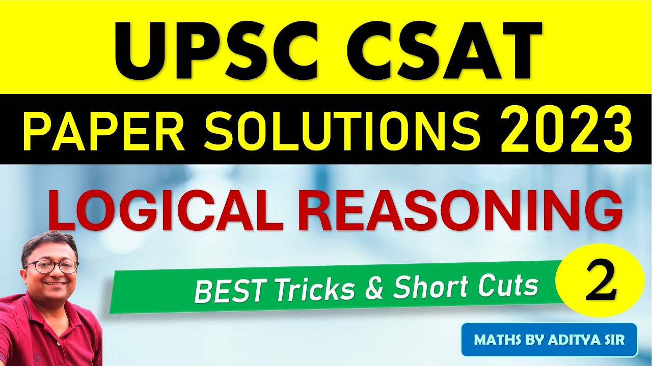 UPSC CSAT 2023 Logical Reasoning Solutions 2 || CSAT PYQ Solved with ...