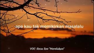 Reza Ree - Merelakan (Lirik Musik)