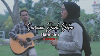 Cover Sampai Jadi Debu - Haru Biru