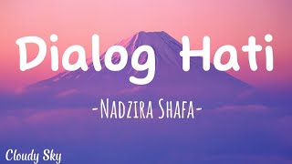 Nadzira Shafa||Dialog Hati ( Lyrics )