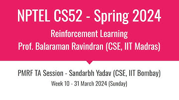 NPTEL CS52 - Reinforcement Learning || Live Session - Week 10 || Sandarbh Yadav - PMRF TA