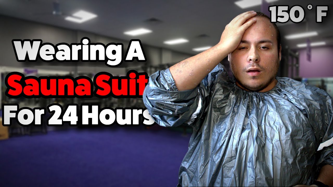 Wearing A Sauna Suit For 24 Hours! YouTube