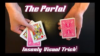 The Portal: Extremely Visual Card Trick Performance And Tutorial!