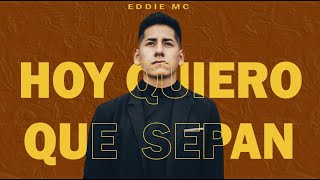 EDDIE GALIE - HOY QUIERO QUE SEPAN (Official Video)