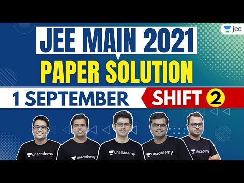 JEE Main 2021 4th Attempt Paper Solutions | 1st September Shift 2 | Unacademy JEE