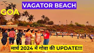 Vagator Beach Goa | March 2024 | Goa Latest Update | Goa Current Situation | Goa Vlog 2024 |