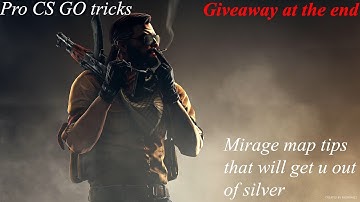 Top 10 Mirage CS GO Tips and Tricks that u must watch before playing competitive (Giveaway)