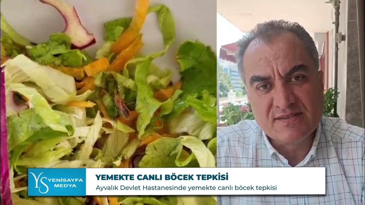 Ayvalık Devlet Hastanesinde yemekte canlı böcek tepkisi