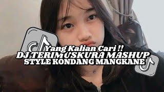Dj Terimuskura Mashup Styel Kondang Mangkane Slowed Reverb Viral Tiktok Terbaru
