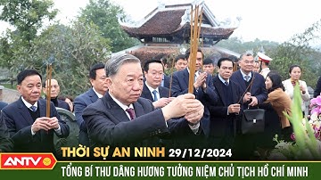 Tổng Bí thư dâng hương tưởng niệm Chủ tịch Hồ Chí Minh tại Nghệ An | Thời sự an ninh ngày 29/12
