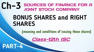 Bonus Shares and Right shares | Ch-3 Sources of finance for a joint stock company | Part-4 | ISC |