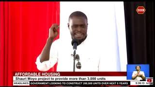 Affordable housing | Shauri Moyo project to provide more than 3000 units