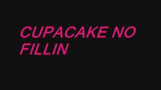 Video thumbnail of "CUPCAKE NO FILLIN"