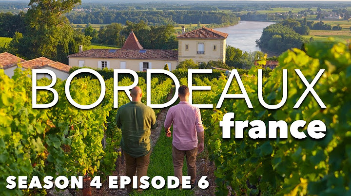 Adventure in Bordeaux France? Fun in The World's Most Iconic Wine Region!