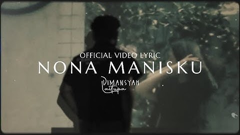 Dimansyah Laitupa - Nona ManisKu (Official Lyric Video)