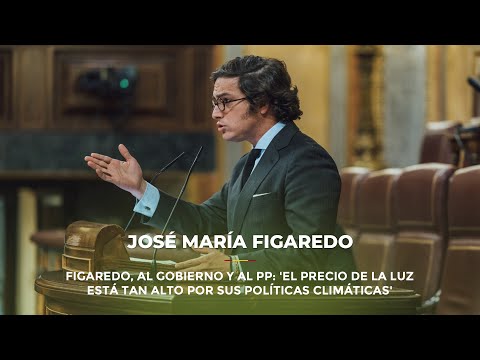 Figaredo, al Gobierno y al PP: 'El precio de la luz está tan alto por sus políticas climáticas'