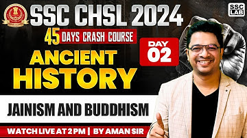 SSC CHSL HISTORY CLASSES 2024 | JAINISM AND BUDDHISM | ANCIENT HISTORY BY AMAN SIR