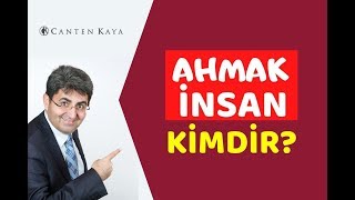 AHMAK İNSAN KİMDİR | Canten Kaya