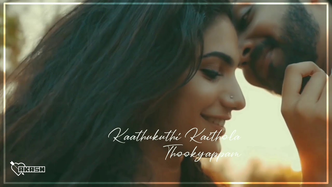 Kathukuthi Kaithola Thookyappam Song  Malayalam Whatsapp Status  Akash