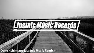 Dano - Licht Aus Justnic Music Remix Bootleg