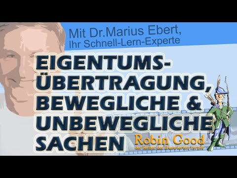 Update Eigentumsübertragung, bewegliche und unbewegliche Sachen