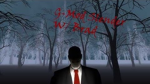 Stop it slender - Gmod /w Brad