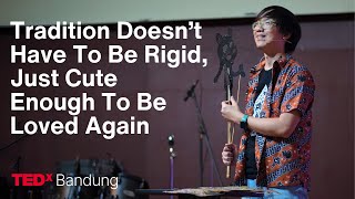 How to Preserve Tradition with Cuteness | Daud Nugraha | TEDxBandung