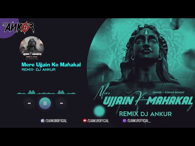 @KishanBhagatJI - Mere Ujjain Ke Mahakal (Remix) @DJAnkurofficial class=