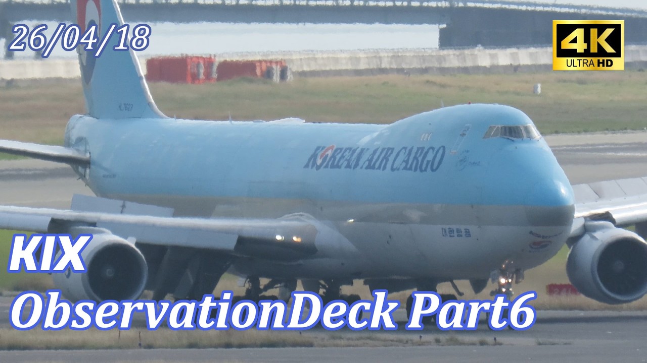 26/04/18 Part6 Kansai Int'l Airport 関西空港【RJBB/KIX】 - YouTube