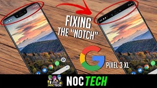 NOC Plays: Fixing the "Notch" + First Look on the Google Pixel 3 XL! screenshot 4