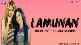 LAMUNAN (pindho Samudro ah ah) - ARLIDA PUTRI feat DIKE SABRINA | LIRIK LAGU LAMUNAN