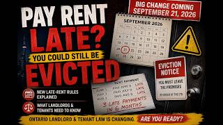 PAY RENT LATE? Ontario’s New Eviction Rules Start September 21, 2026