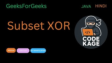 GFG Subset XOR | Greedy + XOR Trick | JAVA | HINDI