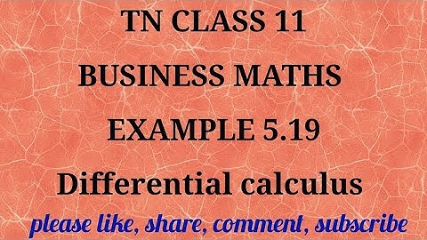 Tn 11 business maths |example 5.19|state board|Differerential calculus|chapter 5|gmrrao maths|
