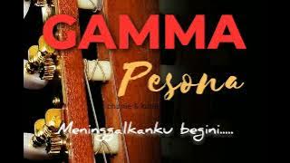 GAMMA — PESONA @slowrok89 #terbaik