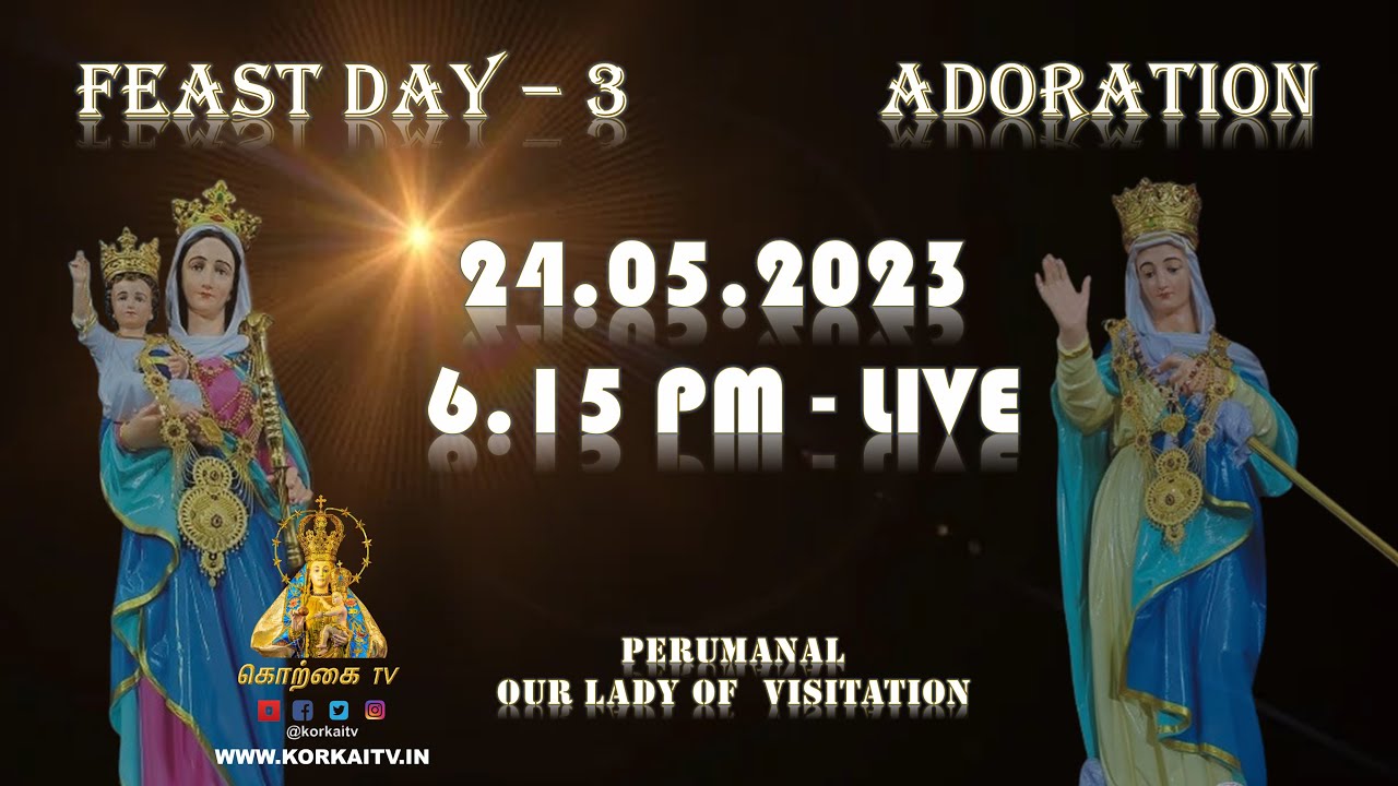 DAY 3 ADORATION 24.05.2023 6.30 PM LIVE OUR LADY OF VISITATION