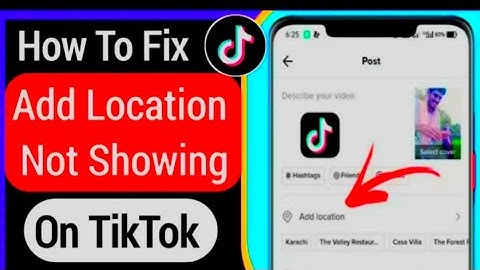 How To Fix Tiktok Video Location Update Not Showing || add location in tiktok video || J