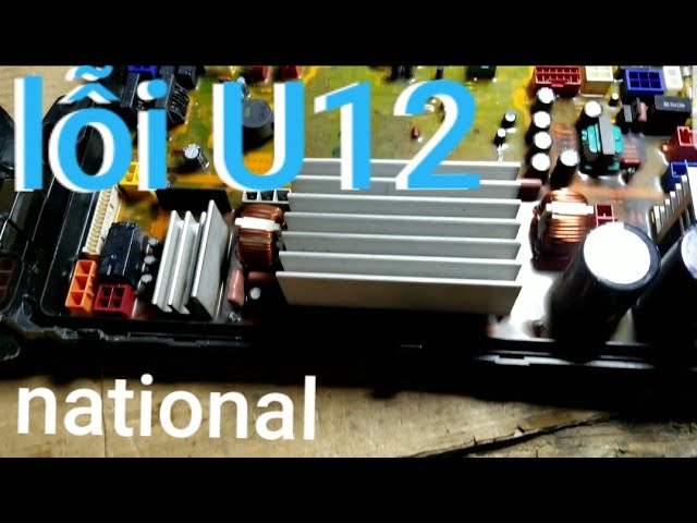 Máy giặt National nội địa báo lỗi U12 - Nguyên nhân, cách xử lý và lời khuyên hữu ích