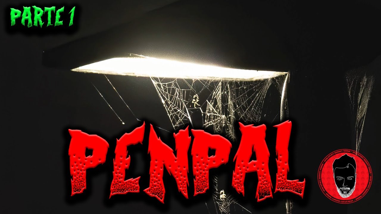 PenPal - Creepypasta - Parte 1 - Una delle più belle creepypasta mai scritte