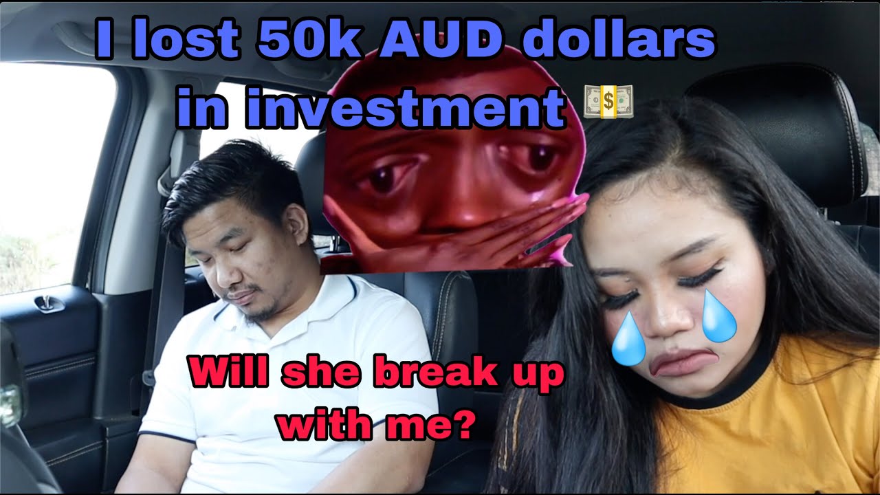 I LOST 50K AUD DOLLARS IN INVESTMENT PRANK ON GIRLFRIEND TTDEYE i-lost-50k-aud-dollars-in-investment-prank-on-girlfriend-ttdeye