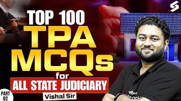 Top 100 TPA MCQs For All State Judiciary Exams 2025 I Transfer of Property Act, 1882 | Vishal Sir #2