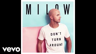 Milow - Don't Turn Around (Audio Video) chords